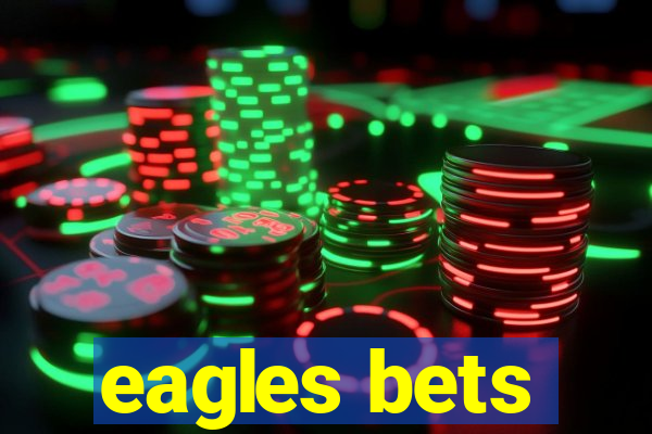 eagles bets